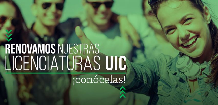 La UIC Renueva sus Licenciaturas Revista Juventud'es