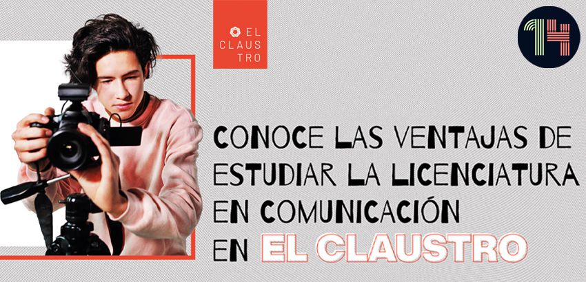 licenciatura en Comunicación de El Claustro - Revista Juventud'es
