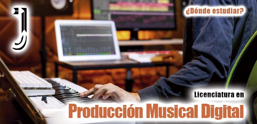 licenciatura en Producción Musical Digital - Revista Juventud'es